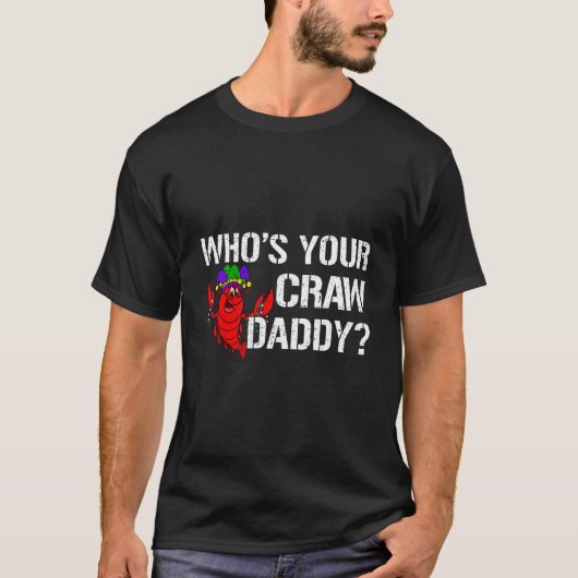 Whos Your Crawdaddy CrawfishジェスタービーズMardi G Tシャツ (正面)