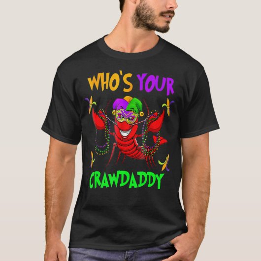 Whos Your Crawdaddy CrawfishジェスタービーズMardi Tシャツ (正面)