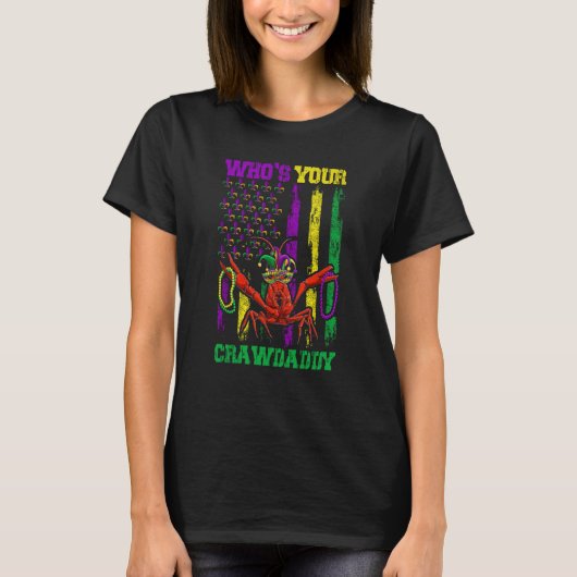 Whos Your Crawdaddy Crawfish Beads Mardi Gras Flag Tシャツ (正面)