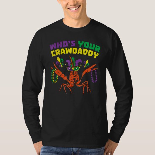 Whos Your Crawdaddy Crawfish Jester Beads Funny Ma Tシャツ (正面)