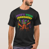 Whos Your Crawdaddy Crawfish Jester Beads Funny Ma Tシャツ (正面)