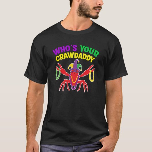 Whos Your Crawdaddy Crawfish Jester Mardi Gras Tシャツ (正面)