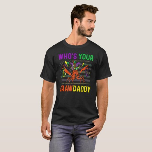 Who's Your Crawdaddy Crawfish Mardi Gras Carnival  Tシャツ (正面フル)