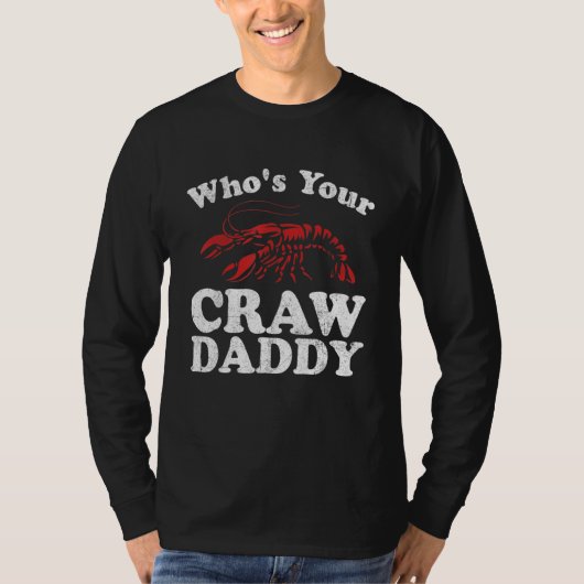 Who's Your Crawdaddy Funny Crawfish Boil Mardi Gra Tシャツ (正面)