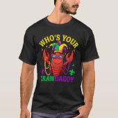 Who's Your CrawDaddy Mardi Gras – Fun  Tシャツ (正面)