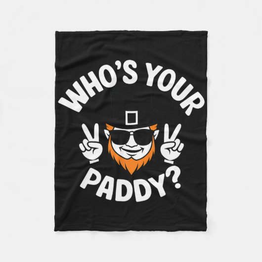 Who's Your Paddy Funny St Patrick's Pat's Day Part フリースブランケット (正面)