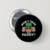 Who's Your Paddy Funny St Patrick's Pat's Day Part 缶バッジ (正面&裏面)