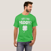 Whos Your Paddy St Patricks Day Tシャツ (正面フル)