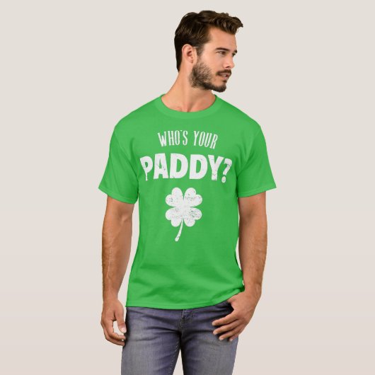 Whos Your Paddy St Patricks Day Tシャツ (正面フル)