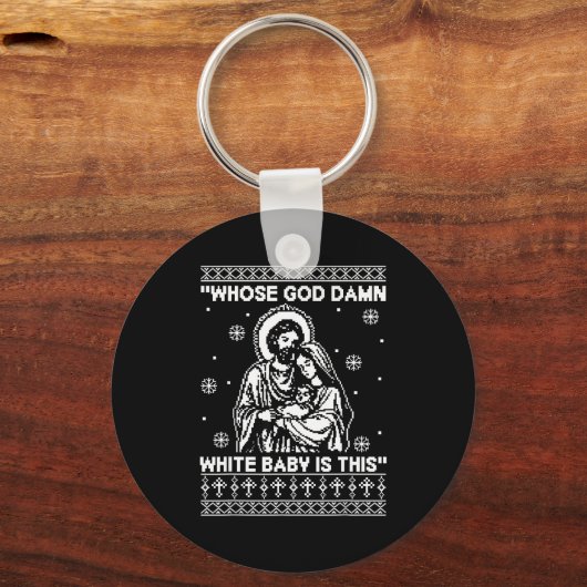 Whose God White Baby Is This Funny Christmas  キーホルダー (正面)