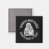 Whose God White Baby Is This Funny Christmas マグネット (正面/裏面)