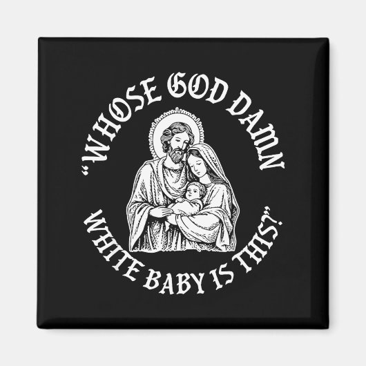Whose God White Baby Is This Funny Christmas マグネット (正面)
