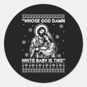 Whose God White Baby Is This Funny Christmas  ラウンドシール (正面)