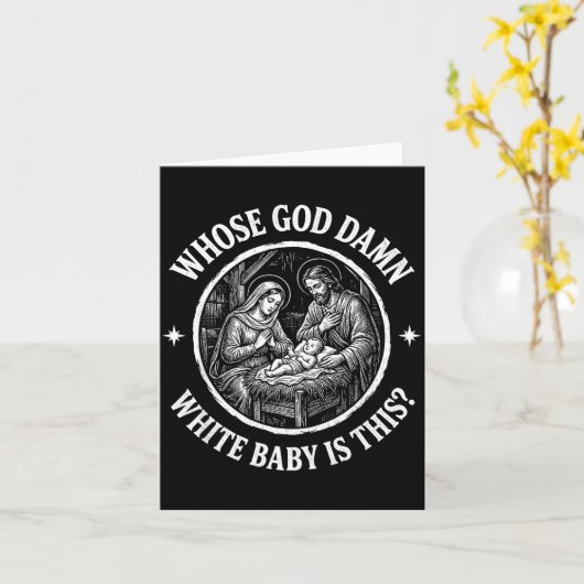 Whose God White Baby Is This_ Funny Christmas Humo カード (黄色い花)