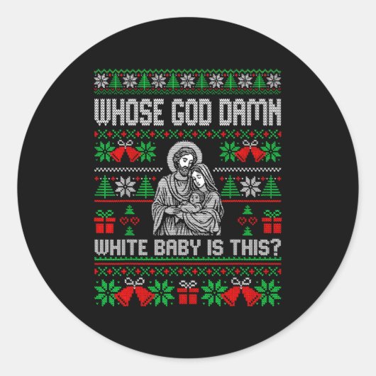 Whose God White Baby Is This Funny Jesus Ugly Chri ラウンドシール (正面)