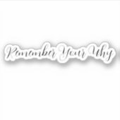 Whyステッカー、ステッやる気を起こさせるカー、Pを覚えておきなさい シール (正面)