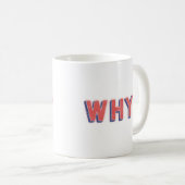 WHY? コーヒーマグカップ (正面右)