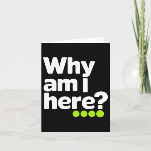 Why Am Here Sticker カード (正面)