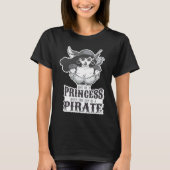 Why Be A Princess When You Can Be A Pirate Tシャツ (正面)