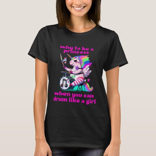Why Be Princess Can Drum Girl Unicorn Drumming Kid Tシャツ (正面)