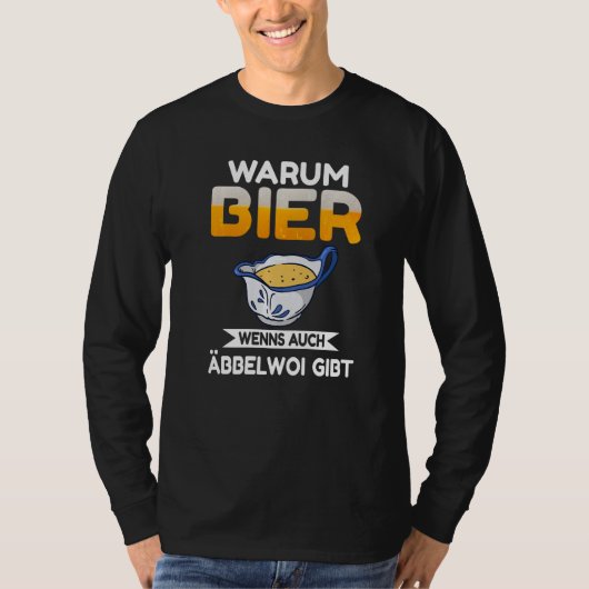 Why beer when there is also Äbbelwoi Premium Tシャツ (正面)