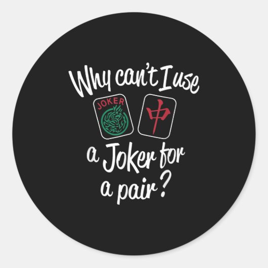 Why Can't I Use A...for A Pair_ Funny Design  ラウンドシール (正面)