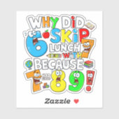 Why Did 6 Skip Lunch Maths Joke Sticker UK シール (シート)