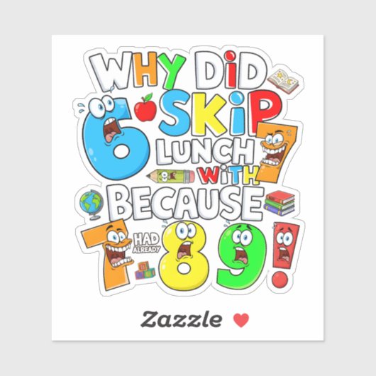 Why Did 6 Skip Lunch Maths Joke Sticker UK シール (シート)