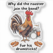 Why Did The Rooster Join The Band? For His Drumsti シール (正面)