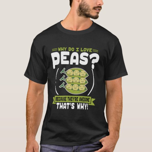 Why Do I Love Peas Awesome Peas Tシャツ (正面)