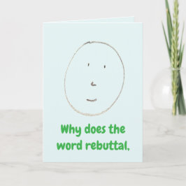 "Why does the word rebuttal" (Any) Joke Gift Card カード