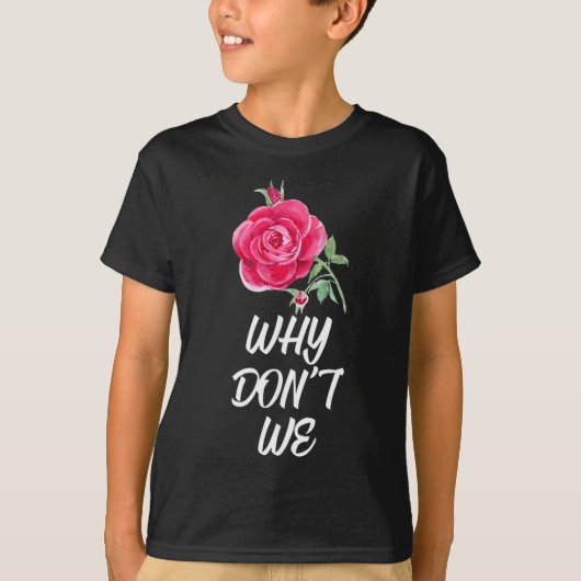 Why Dont We Rose  Tシャツ (正面)