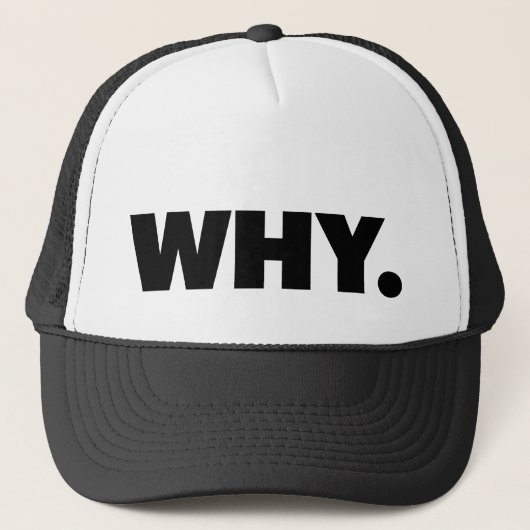 WHY. fun slogan trucker hat キャップ (正面)