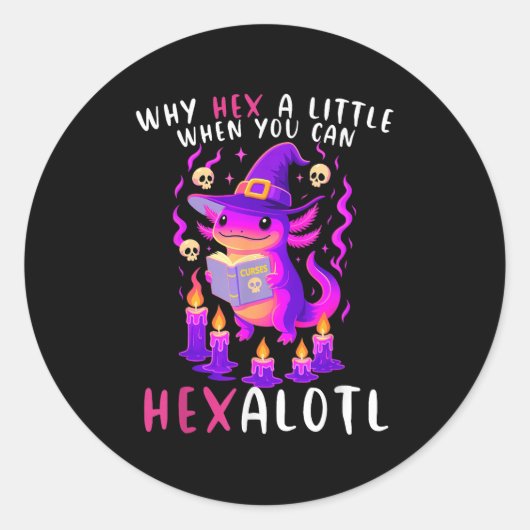 Why Hex A Little When U Can Hexalotl Witch Axolotl ラウンドシール (正面)