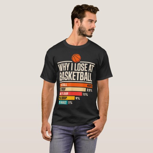 Why I Always Miss Funny Chart Basketball Hoop  Tシャツ (正面フル)