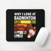 Why I Lose At Badminton Funny My Fault マウスパッド (マウス)
