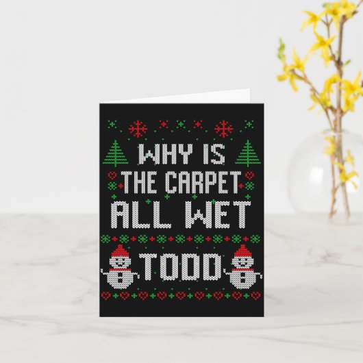 Why Is The Carpet All Wet Todd カード (黄色い花)