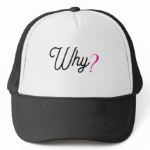 WHY? Minimalist Trendy Statement Cap – Trucker Hat