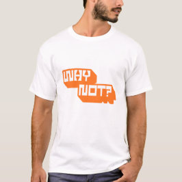 Why Not? | 大胆なモチベーショナル・タイポグラフィーデザイン Tシャツ