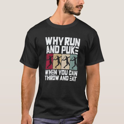 Why Run And Puke When You Can Throw And Eat Track  Tシャツ (正面)