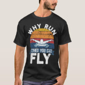 Why Run When You Can Fly Butterfly Stroke Swim Tea Tシャツ (正面)