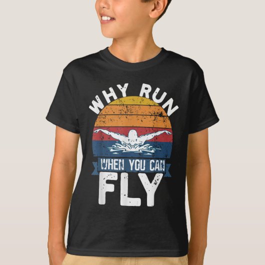 Why Run When You Can Fly Butterfly Stroke Swim Tea Tシャツ (正面)