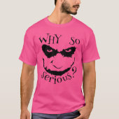 Why so serious tシャツ (正面)