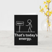 Why_ – That’s Today’s Energy Sarcastic Meme カード (黄色い花)