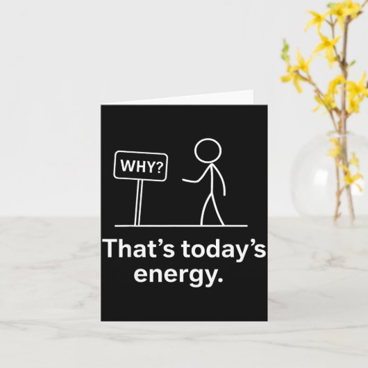 Why_ – That’s Today’s Energy Sarcastic Meme  カード (黄色い花)
