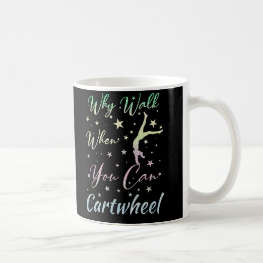 Why Walk When You Can Cartwheel体操 コーヒーマグカップ (右)