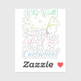 Why Walk When You Can Cartwheel体操 シール