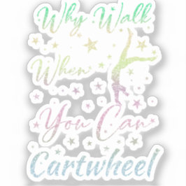 Why Walk When You Can Cartwheel体操 シール