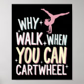 Why Walk When You Can Cartwheel  ポスター (正面)
