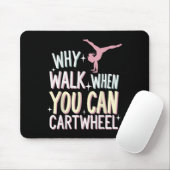 Why Walk When You Can Cartwheel  マウスパッド (マウス)